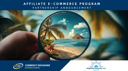 Currency Exchange International and Magnified Vacations LLC Announce  Affiliate E-Commerce Partnership
