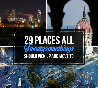 29 Cities All Twentysomethings Should Pick Up And Move To