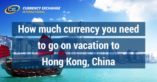 How Much Currency You Need to go on Vacation to Hong Kong, China