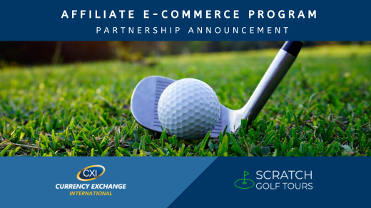 Currency Exchange International and Scratch Golf Tours LLC Announce Affiliate E-Commerce Partnership